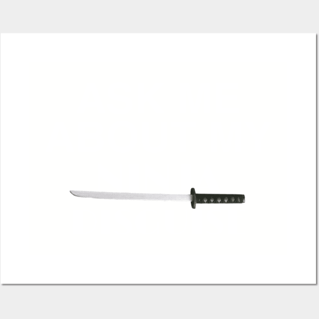 ask me about my ninja disguise Wall Art by ERRAMSHOP